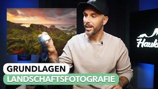 Auf diese 3 Dinge achte ich besonders | Landschaftsfotografie Kurs | Lektion 10 & 11