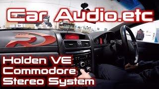 Holden VE Commodore Full Stereo System Replacement & Upgrade