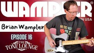 The Tone Lounge Podcast #16: Brian Wampler