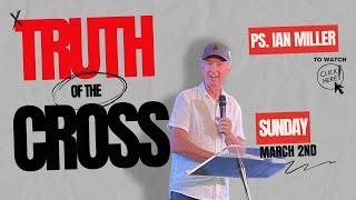 The Truth of the Cross - Ian Miller