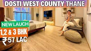 Dosti Westcounty Balkum Thane 1 & 2 BHK | Opp to Metro Station | Best Project in Thane