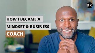 How I became a mindset & business coach | Abdel Camara