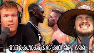 Adesanya Vs DDP Face Off / Trump Meets Suga  | TimboSugarShow | EP.243