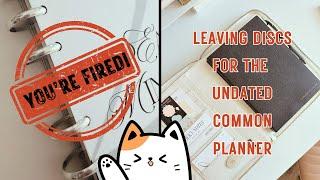 You're Fired!: Leaving Discs for the Undated Common Planner for Work