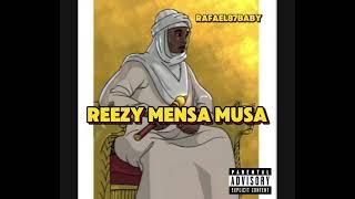 Rafael87Baby - Reezy Mansa Musa