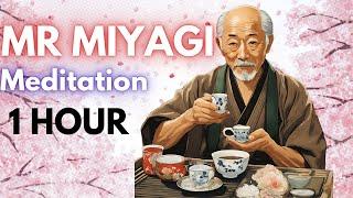 Meditate with Mr Miyagi | Karate Kid