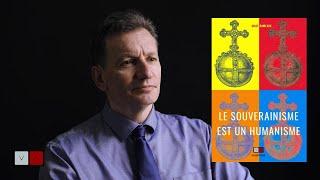 Le Souverainisme est un humanisme