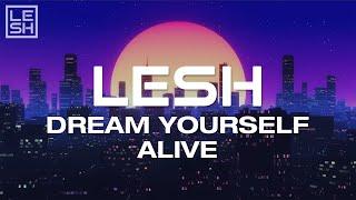 Lesh - Dream Yourself Alive