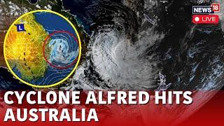 Cyclone Alfred Live | Australia's East Coast Takes A Hit By Cyclone Alfred | News18 Live | N18G