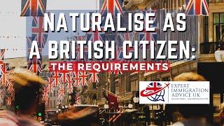 Requirements for Naturalisation as a British Citizen