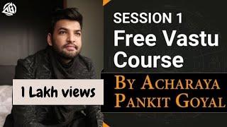 #Free #VASTUCourse session 1. Acharaya Pankit Goyal. Learn vastu for home. become professional.