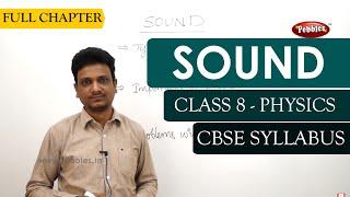 SOUND full lesson | Physics | Class 8 | CBSE Syllabus