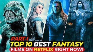 Top 10 Mind-Blowing Fantasy Movies On Netflix Right Now! | Top10Filmzone | Part-I