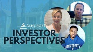 Investor Perspectives from 3 Different Ashcroft Investors