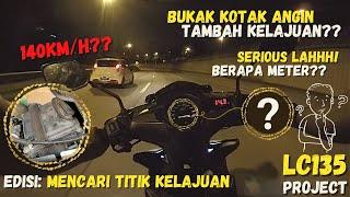 TOP SPEED & PICKUP LC135 STANDARD | BUKA KOTAK ANGIN | EDISI: MENCARI TITIK KELAJUAN | PROJECT LC135