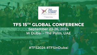 The Freight Summit 15th Global Conference in Dubai, UAE (Official Teaser)