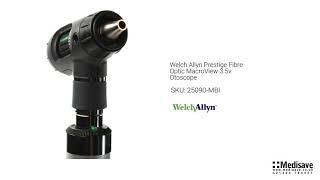 Welch Allyn Prestige Fibre Optic MacroView 3 5v Otoscope SKU 25090 MBI