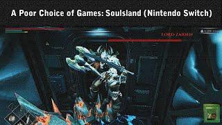 A Poor Choice of Games: Soulsland for the Nintendo Switch