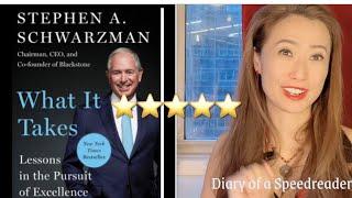 What It Takes by Stephen A. Schwarzman, CEO of Blackstone Book Highlights: