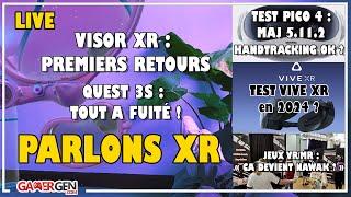 PARLONS XR : VISOR XR - JEUX VR/XR : « NAWAK ? » - PICO 4 : HAND TRACKING - TEST 2024 VIVE XR - Q&A