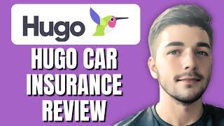 Hugo Car Insurance Review | Is Hugo Car Insurance Worth It / Good  Legit?