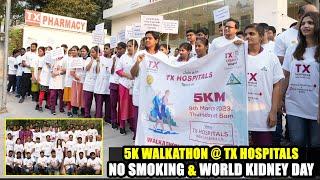 5K WALKATHON @TX Hospitals | World Kidney Day Special | No smoking Day | TX Hospitals Banjarahills