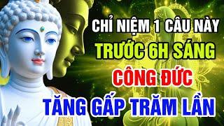 Giá như chúng ta sớm biết câu niệm này vào trước 6h sáng - công đức đã tăng trăm lần
