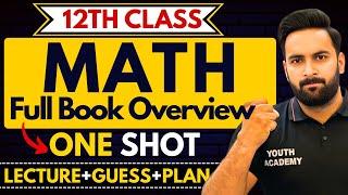 Class 12 : MATH FULL BOOK OVERVIEW : One Shot : Guess + Plan + Lecture : Sir Usama