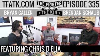 The Fighter and The Kid - Episode 335: Chris D'Elia