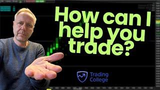 How Can I Help You Become a Better Trader?