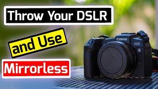 Why Mirrorless is better than DSLR?