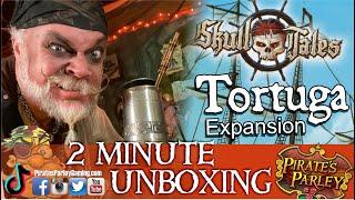 Skull Tales: Tortuga Expansion UNBOXING!