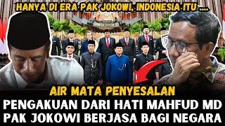 MAHFUD MD AKHIRNYA MENGAKUI KALAU PAK JOKOWI PUNYA JASA BESAR BAGI NEGARA! AIR MATA PENYESALAN!