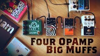 4 Op-Amp Big Muff Pedals (EHX, Wren and Cuff, Greer, Keeley)