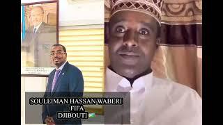 BREAKING NEWS DJIBOUTIFIFAWAREYSI GAAR AH SOULEIMAN HASSAN WABERI