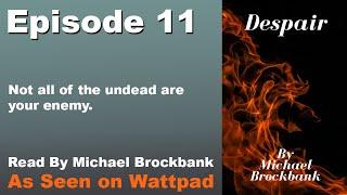 Despair - Episode 11: Vanishing  - A Book Reading By Michael Brockbank