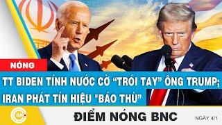 Điểm nóng BNC | TT Biden tính nước cờ "trói tay" ông Trump; Iran phát tín hiệu "báo thù” | BNC Now