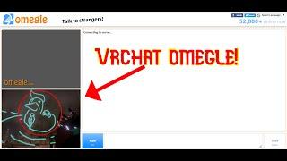 how to do omegle in vrchat!