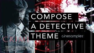 Cinesamples Quick Composition - A Detective Crime Cue