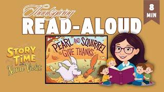 Read-Aloud For Kids | Pearl and Squirrel Give Thanks | StoryTime with Nana Violet Heartwarming