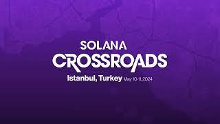 Solana Crossroads Conference Istanbul 2024 Teaser