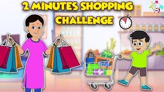 2 Minutes Shopping Challenge | Supermarket Fun | English Cartoon | Moral Stories | PunToon Kids