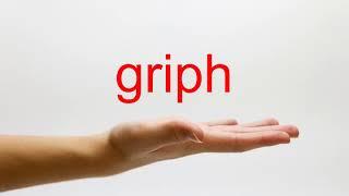 How to Pronounce griph - American English