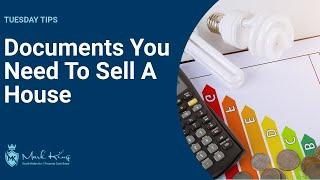 Documents Needed To Sell A House | Mark King Properties