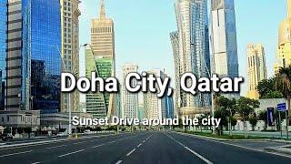 4K | Doha City, Qatar | 2023 | Sunset Drive Around the City + Ambient Music |  Virtual Tour