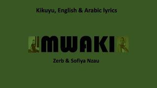 MWAKI - Zerb & Sofiya Nzau (Kikuyu, English & Arabic lyrics)