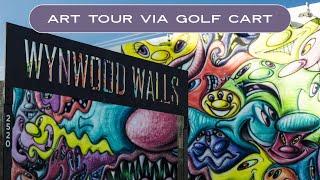 WYNWOOD ART TOUR! via golf cart. Miami FL