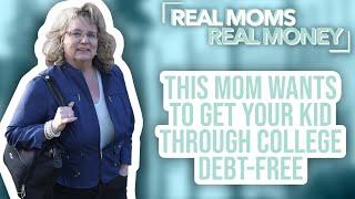 This Mom Wants to Get Your Kid Through College Debt-Free | Real Moms Real Money | Parents