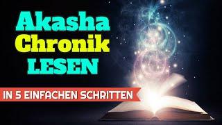 Akasha Chronik lesen lernen (in 5 einfachen Schritten) 