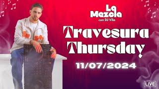 Travesura Thursday | Salsa, Reggaeton, y Mucho Mas | La Mezcla Con DJ Vila | 3 Horas Live | 11/07/24